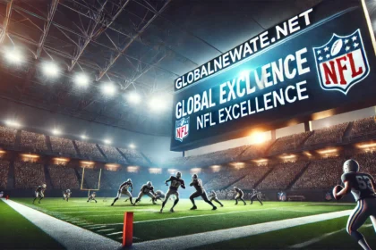 globalnewsupdate.net nfl excellence